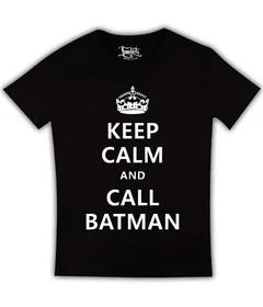 Keep Calm and Call Batman 